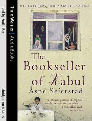 The Bookseller Of Kabul - Seierstad, Asne, and Fox, Emilia (Read by)