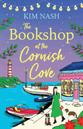 The Bookshop at the Cornish Cove: The BRAND NEW instalment in the romantic Cornish Cove series from Kim Nash for 2024