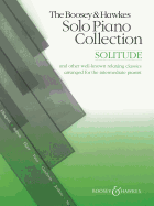 The Boosey & Hawkes Solo Piano Collection: Solitude