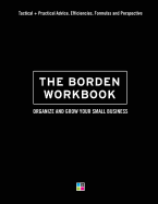 The Borden Workbook: How to Organize and Grow Your Small Business