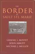 The Border at Sault Ste. Marie