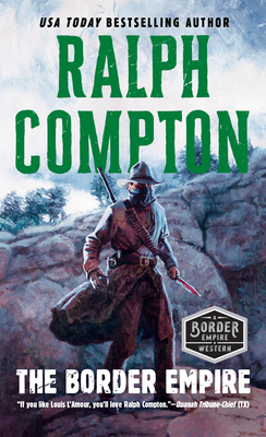 The Border Empire - Compton, Ralph