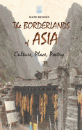The Borderlands of Asia: Culture, Place, Poetry