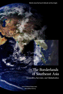 The Borderlands of Southeast Asia: Geopolitics, Terrorism, and Globalization