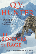 The Borders of Rage: A Novel of the Late Roman Empire