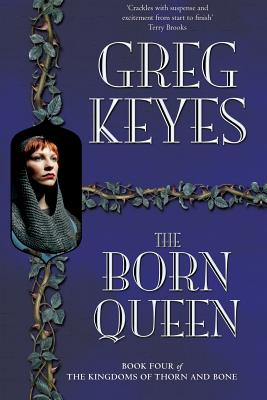 The Born Queen - Keyes, Greg