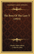 The Boss of the Lazy y (1915)