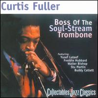 The Boss of the Soul: Stream Trombone - Curtis Fuller