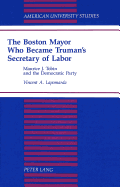 The Boston Mayor Who Became Truman's Secretary of Labor: Maurice J. Tobin and the Democratic Party