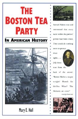 The Boston Tea Party - Hull, Mary