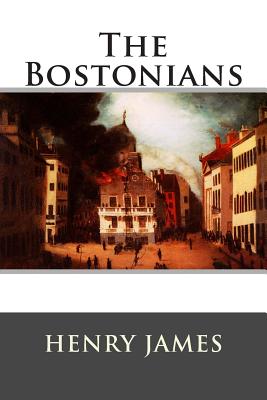 The Bostonians - Franklin Ross, and Henry James