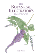 The Botanical Illustrator's Handbook