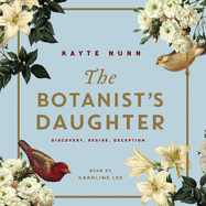 The Botanist's Daughter: The bestselling and captivating historical novel readers love!