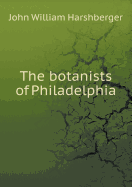 The Botanists of Philadelphia