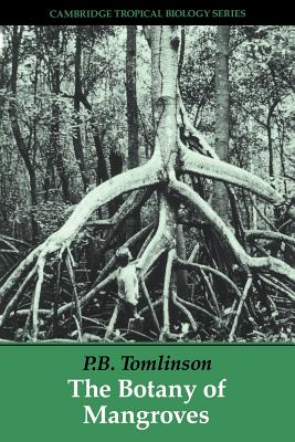 The Botany of Mangroves - Tomlinson, P. B.