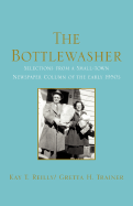 The Bottlewasher: Selections from a Small-Town Newspaper Column of the Early 1950's