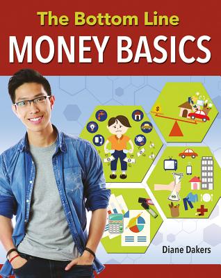 The Bottom Line: Money Basics - Dakers, Diane
