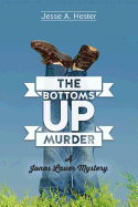 The Bottoms Up Murder: A Jonas Lauer Mystery