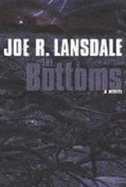 The Bottoms - Lansdale, Joe R