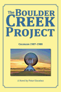 The Boulder Creek Project: Colorado 1987-1988