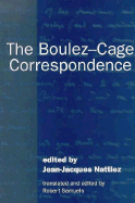 The Boulez-Cage Correspondence