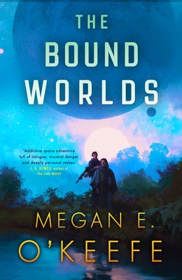 The Bound Worlds - O'Keefe, Megan E.