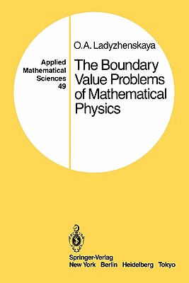 The Boundary Value Problems of Mathematical Physics - Ladyzhenskaya, O.A., and Lohwater, J. (Translated by)