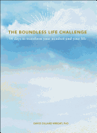 The Boundless Life Challenge: 90 Days to Transform Your Mindset--And Your Life