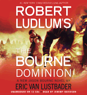 The Bourne Dominion - Lustbader, Eric Van, and Davidson, Jeremy (Read by)