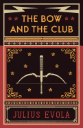 The Bow and the Club
