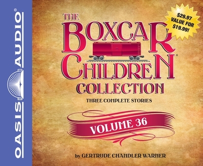 The Boxcar Children Collection, Volume 36: The Vanishing Passenger/The Giant Yo-Yo Mystery/The Creature in Ogopogo Lake - Warner, Gertrude Chandler, and Gregory, Tim (Narrator), and Lilly, Aimee (Narrator)