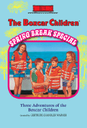 The Boxcar Children Spring Break Special: The Mystery Cruise/The Black Pearl Mystery/The Mystery in the Mall