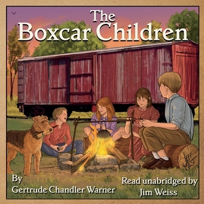 The Boxcar Children - Warner, Gertrude Chandler, and Weiss, Jim (Read by), and Fretto, Mike (Cover design by)