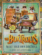 The Boxtrolls Make Your Own Boxtroll Activity Book