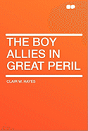 The Boy Allies in Great Peril