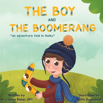 The Boy and The Boomerang: An Adventure Told in Haiku - Baker, Lauren