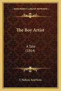 The Boy Artist: A Tale (1864)