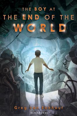 The Boy at the End of the World - Van Eekhout, Greg