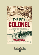 The Boy Colonel: Lieutenant Colonel Douglas Marks, the Youngest Battalion Commander in the Aif (Large Print 16pt)