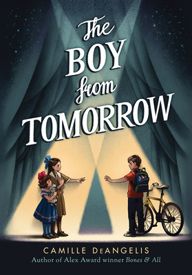 The Boy from Tomorrow - Deangelis, Camille, P