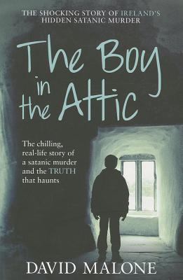 The Boy in the Attic - Malone, David