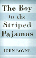 The Boy in the Striped Pajamas - Boyne, John