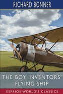 The Boy Inventors' Flying Ship (Esprios Classics): Illustrated by Charles L. Wrenn