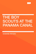 The Boy Scouts at the Panama Canal