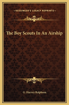 The Boy Scouts in an Airship - Ralphson, G Harvey