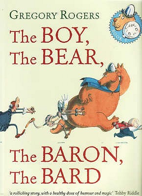 The Boy, the Bear, the Baron, the Bard - Rogers, Gregory