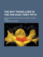 The Boy Travellers in the Far East, Part Fifth: Adventures of Two Youths in a Journey Through Africa
