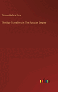 The Boy Travellers in The Russian Empire