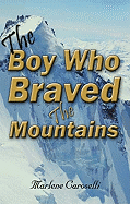 The Boy Who Braved the Mountains