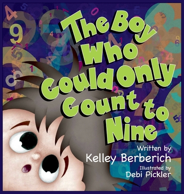 The Boy Who Could Only Count to Nine - Berberich, Kelley, and Vitale, Brooke (Editor)